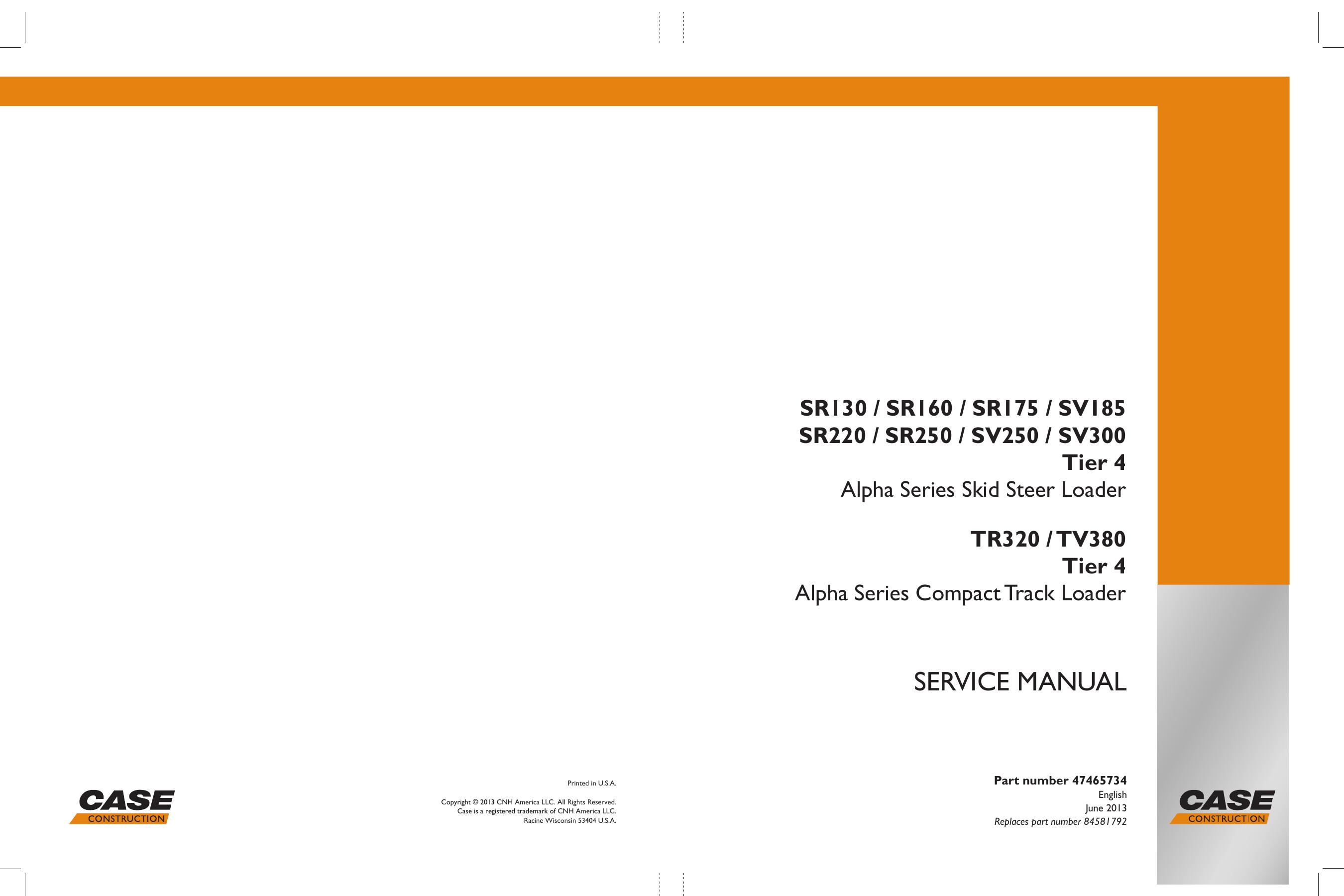 SR130, SR160, SR175, SV185, SR220, SR250, SV250, SV300 TEIR 4 TR320,TV380 TIER 4 SERVICE MANUAL